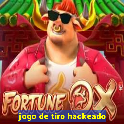 jogo de tiro hackeado